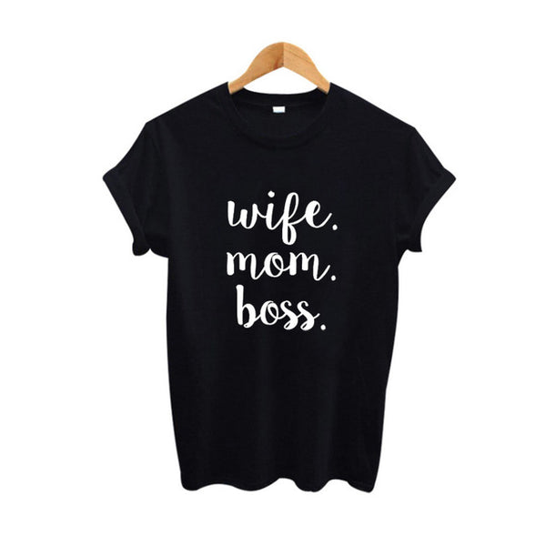 Wife. Mom. Boss. hipster t-shirt women tumblr slogan t-shirt summer harajuku funny t shirts S-XXL  fashion women clothes 2017